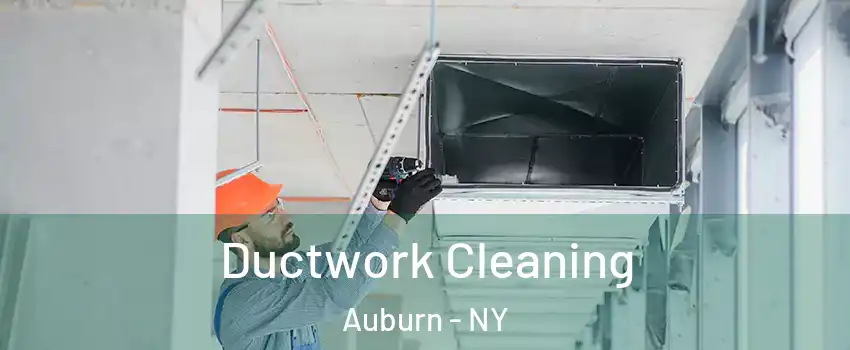  Ductwork Cleaning Auburn - NY