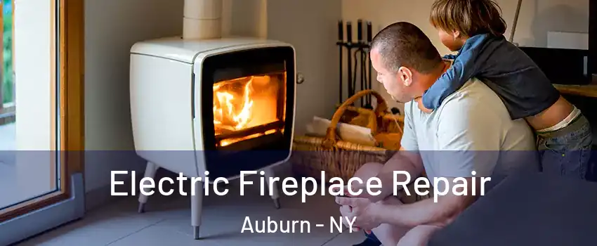  Electric Fireplace Repair Auburn - NY