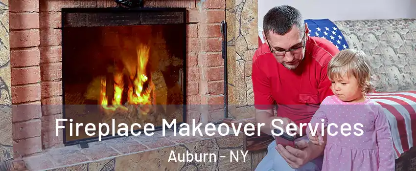  Fireplace Makeover Services Auburn - NY