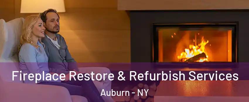  Fireplace Restore & Refurbish Services Auburn - NY