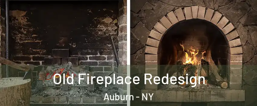  Old Fireplace Redesign Auburn - NY