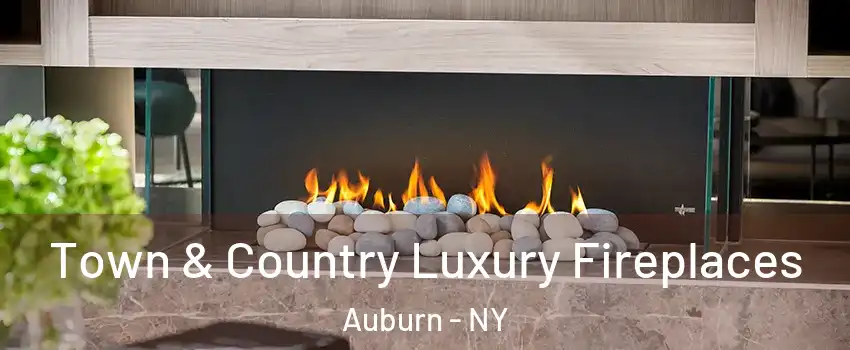  Town & Country Luxury Fireplaces Auburn - NY