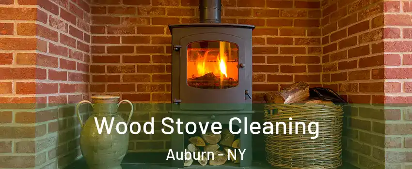  Wood Stove Cleaning Auburn - NY